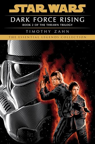 Dark Force Rising: Star Wars Legends (The Thrawn Trilogy) (Star Wars: The Thrawn Trilogy - Legends, Band 2)