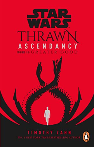 Star Wars: Thrawn Ascendancy: Greater Good: (Book 2) (Thrawn Ascendancy, 2)