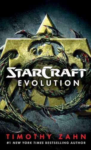 StarCraft: Evolution: A StarCraft Novel StarCraft: Evolution: A StarCraft Novel