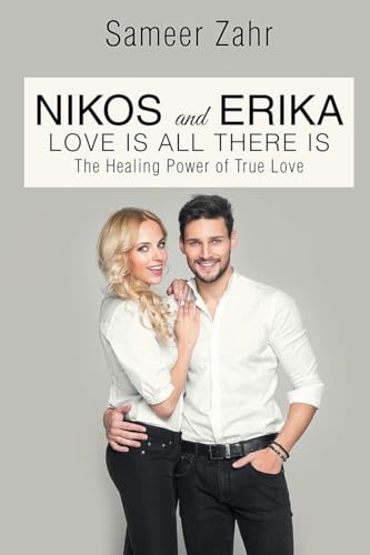 Nikos and Erika: The Healing Power of True Love von Scriptor House