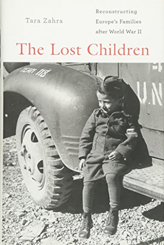 The Lost Children: Reconstructing Europe's Families after World War II