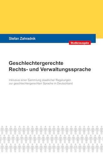 Geschlechtergerechte Rechts- und Verwaltungssprache von Independently published