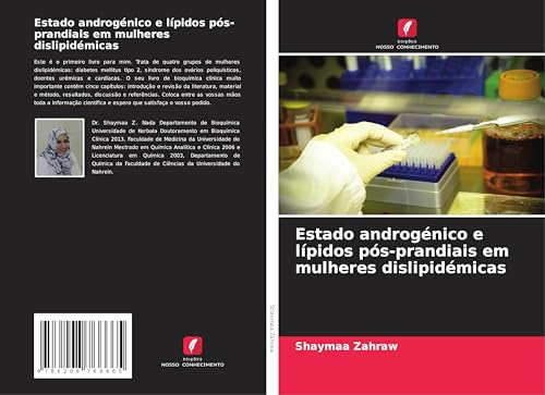 Estado androgénico e lípidos pós-prandiais em mulheres dislipidémicas: DE von Edições Nosso Conhecimento