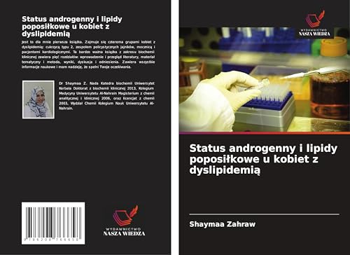 Status androgenny i lipidy poposi¿kowe u kobiet z dyslipidemi¿ von Wydawnictwo Nasza Wiedza