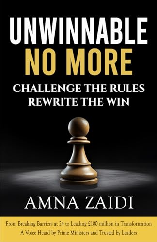 Unwinnable No More: Challenge The Rules Rewrite The Win von Amna Zaidi Books