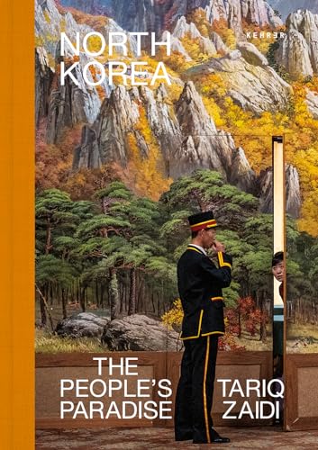 Tariq Zaidi: North Korea. The People’s Paradise von KEHRER Verlag