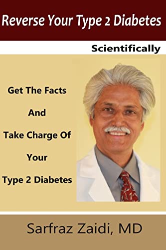 Reverse Your Type 2 Diabetes Scientifically: Get the Facts And Take Charge of Your Type 2 Diabetes von CREATESPACE