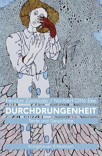 Durchdrungenheit: Texte und Gespräche