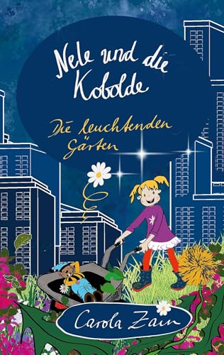 Nele und die Kobolde: Die leuchtenden Gärten von Book on Demand