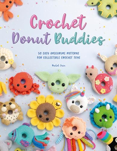 Crochet Donut Buddies: 50 easy amigurumi patterns for collectible crochet toys von David & Charles