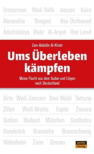 Ums Überleben kämpfen: Meine Flucht aus dem Sudan und Libyen nach Deutschland von arete Verlag