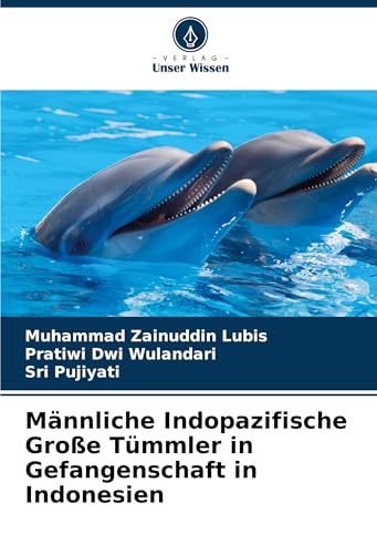 Männliche Indopazifische Große Tümmler in Gefangenschaft in Indonesien: DE von Verlag Unser Wissen