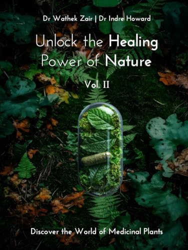 Unlock the Healing Power of Nature: Discover the World of Medicinal Plants Vol. II von Native Book Publishing