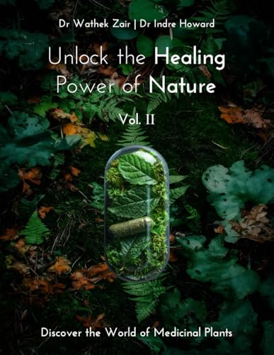 Unlock the Healing Power of Nature: Discover the World of Medicinal Plants Vol. II von Native Book Publishing