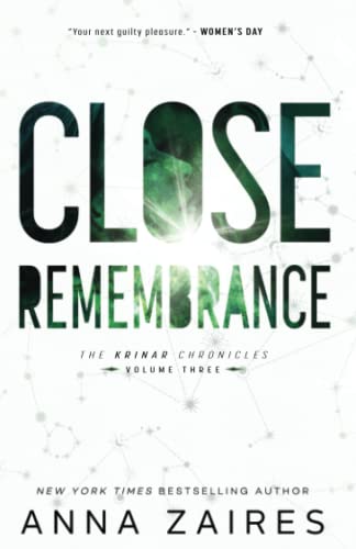 Close Remembrance: The Krinar Chronicles: Volume 3 von Mozaika Publications