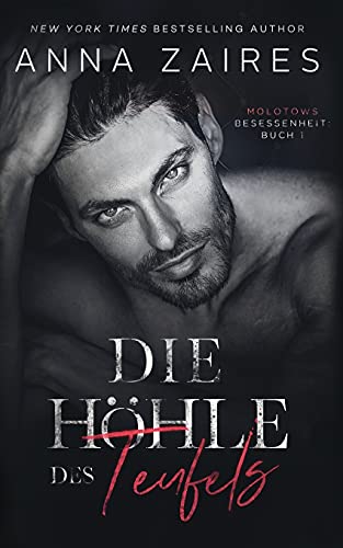 Die Höhle des Teufels (Molotows Besessenheit, Band 1)