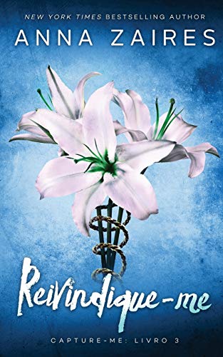 Reivindique-me: Livro 3) (Capture-me, Band 3)