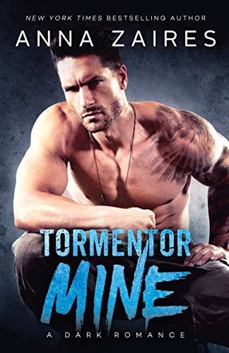 Tormentor Mine: A Dark Romance