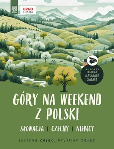 Góry na weekend z Polski: Słowacja, Czechy, Niemcy Góry na weekend z Polski: Słowacja, Czechy, Niemcy von Bezdroża