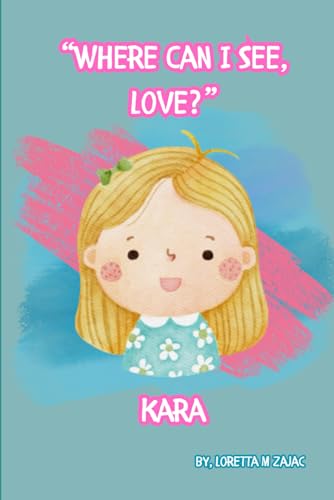 Where Can I See Love? Kara von ISBN-Canada