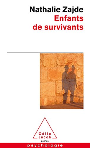 Enfants de survivants: La transmission du traumatisme chez les enfants des juifs von Odile Jacob