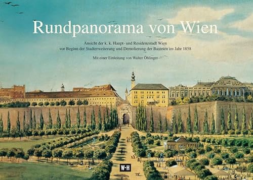 Rundpanorama von Wien: Ansicht der k.k. Haupt- und Residenzstadt Wien vor Beginn der Stadterweiterung und Demolierung der Basteien im Jahr 1858