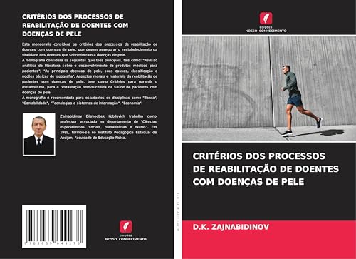 CRITÉRIOS DOS PROCESSOS DE REABILITAÇÃO DE DOENTES COM DOENÇAS DE PELE von VDM Verlag