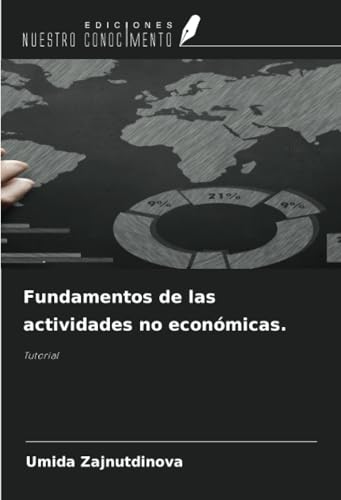 Fundamentos de las actividades no económicas.: Tutorial von Ediciones Nuestro Conocimiento