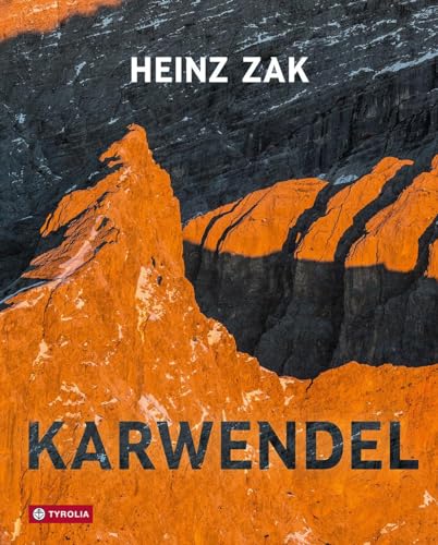 Karwendel: Die faszinierende Bergwelt zwischen Isar und Inn. Ein Bildband mit vielen Infos für Wanderer, Bergsteiger und Kletterer Karwendel: Die faszinierende Bergwelt zwischen Isar und Inn. Ein Bildband mit vielen Infos für Wanderer, Bergsteiger und Kletterer