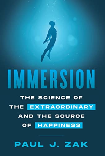 Immersion: The Science of the Extraordinary and the Source of Happiness