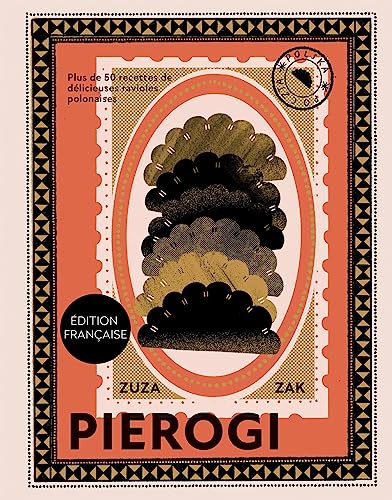 Pierogi: Plus de 50 recettes de délicieuses ravioles polonaises von HACHETTE PRAT