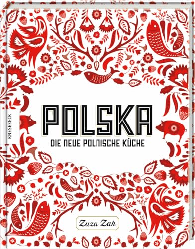 Polska: Die neue polnische Küche