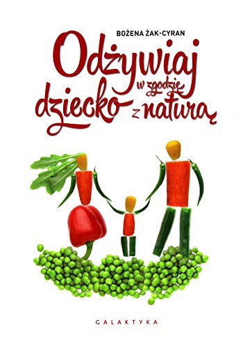 Odzywiaj dziecko w zgodzie z natura von Galaktyka