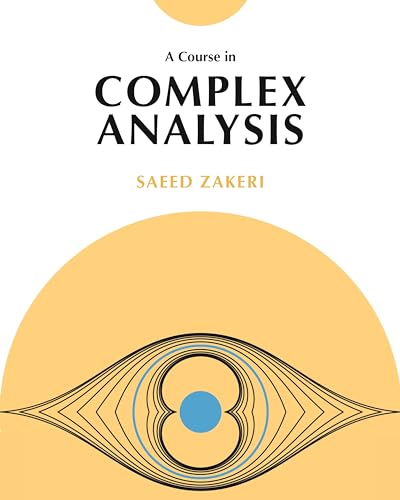 A Course in Complex Analysis von Princeton University Press