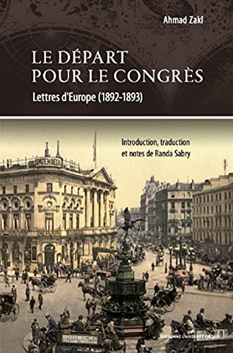 Le départ pour le Congrès: Lettres sur l'Europe (1892-1894) von SORBONNE PUPS