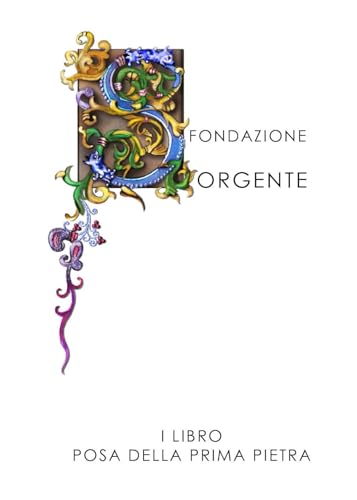 Posa della prima pietra. Fondazione sorgente (Vol. 1) von Youcanprint