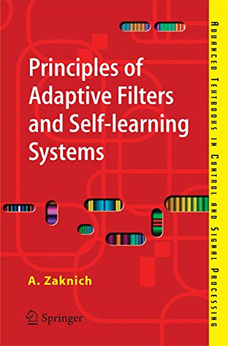 Principles of Adaptive Filters and Self-learning Systems (Advanced Textbooks in Control and Signal Processing)