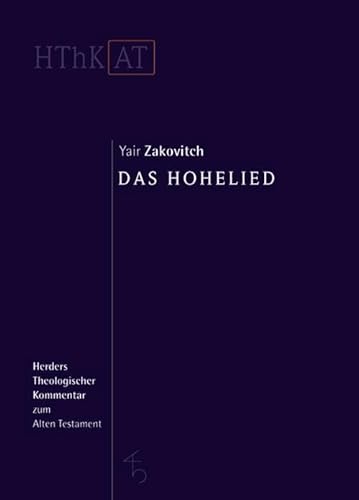 Herders theologischer Kommentar zum Alten Testament: Das Hohelied