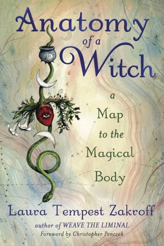 Anatomy of a Witch: A Map to the Magical Body von Llewellyn Publications