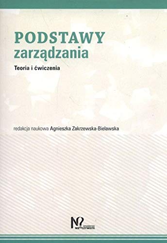 Podstawy zarządzania: Teoria i ćwiczenia von Nieoczywiste