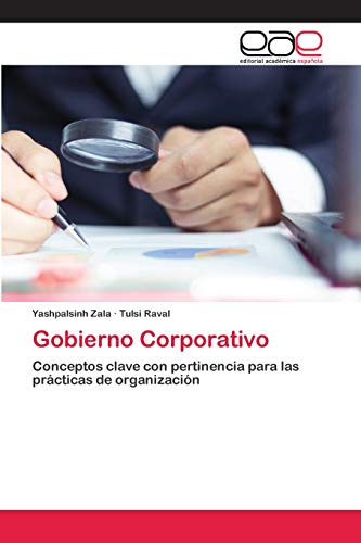 Gobierno Corporativo: Conceptos clave con pertinencia para las prácticas de organización von EAE Editorial Academia Espanola