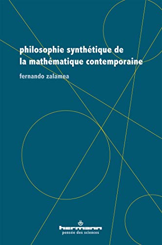 Philosophie synthétique de la mathématique contemporaine (HR.PENSEE SCIEN)