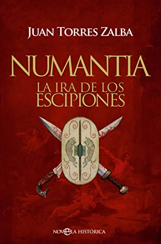 Numantia: La ira de los Escipiones (Novela histórica) von LA ESFERA DE LOS LIBROS, S.L.