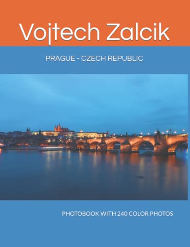 PRAGUE - CZECH REPUBLIC: PHOTOBOOK WITH 240 COLOR PHOTOS von Independently published