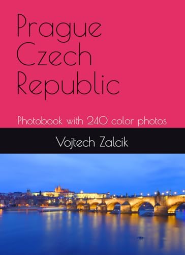 Prague - Czech Republic: Photobook with 240 color photos von Independently published