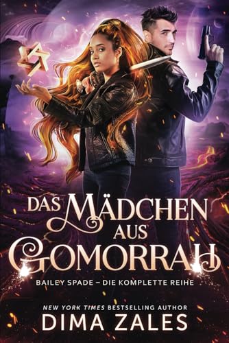 Das Mädchen aus Gomorrah: Bailey Spade – Die komplette reihe