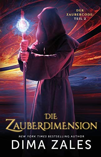 Die Zauberdimension (Der Zaubercode: Teil 2): Der Zaubercode (Band 2) von Mozaika Publications