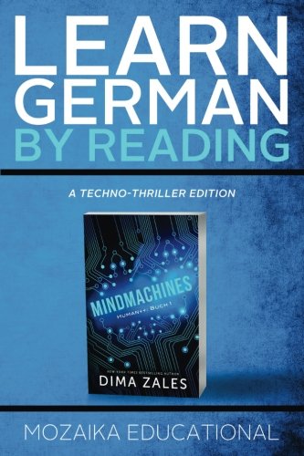Learn German: By Reading A Techno-Thriller Edition von Mozaika Publications