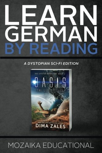 Learn German: By Reading Dystopian SCI-FI Learn German: By Reading Dystopian SCI-FI von Mozaika Publications