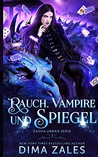 Rauch, Vampire und Spiegel: Buch 7) (Sasha Urban Serie, Band 7)